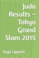 Judo Results - Tokyo Grand Slam 2015