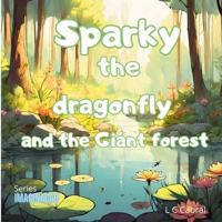 Sparky the Dragonfly and the Giant Forest