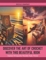 Discover the Art of Crochet With This Beautiful Book