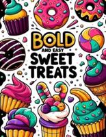 Bold and Easy Sweet Treats