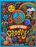 Bold & Easy GROOVY Coloring Book
