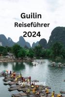 Guilin Reiseführer 2024