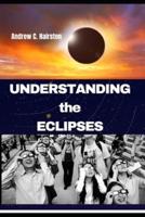 Understanding the Eclipses