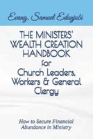 THE MINISTERS' WEALTH CREATION HANDBOOK for Church Leaders, Workers & General Clergy