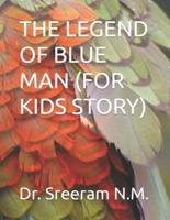 The Legend of Blue Man (For Kids Story)
