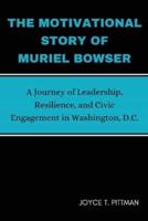 The Motivational Story Of Muriel Bowser
