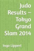 Judo Results - Tokyo Grand Slam 2014