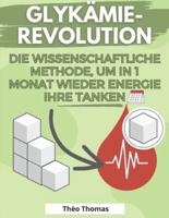 Glykämie-Revolution Die Wissenschaftliche Methode, Um in 1 Monat Wieder Energie Ihre Tanken