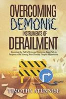 Overcoming Demonic Instruments of Derailment