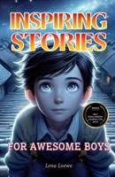 Inspiring Stories for Awesome Boys