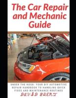 The Car Repair and Mechanic Guide