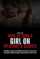 How to Turn a Girl On (Playboy's Secret)