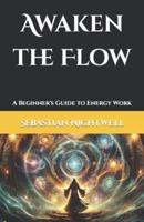 Awaken the Flow