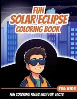 Fun Solar Eclispe Coloring Book