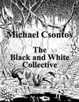Michael Csontos The Black and White Collective