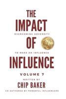 The Impact Of Influence Volume 7