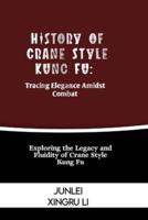 History of Crane Style Kung Fu