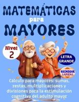 MATEMÁTICAS PARA MAYORES (Nivel 2)