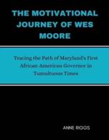 The Motivational Journey Of Wes Moore