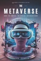 The Metaverse and Its Impact on Social Interactions