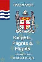 Knights, Plights & Flights