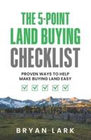 The 5-Point Land Buying Checklist