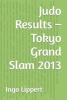 Judo Results - Tokyo Grand Slam 2013