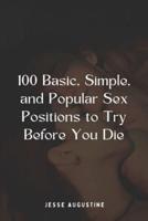 100 Basic, Simple, and Popular Sex Positions to Try Before You Die