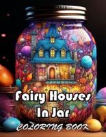 Fairy Houses In Jar Coloring Book For Adults