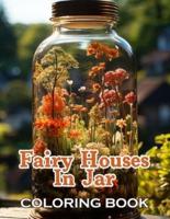 Fairy Houses In Jar Coloring Book For Adults