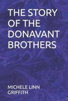 The Story of the Donavant Brothers