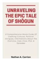 Unraveling the Epic Tale of ShŌgun