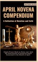 April Novena Compendium 'A Collection of Devotion and Faith'