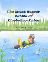 The Great Beaver Battle of Circleview Drive