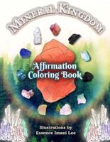 The Mineral Kingdom Affirmation Coloring Book