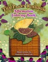 The Plant Kingdom Affirmation Coloring Book