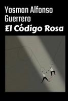 El Código Rosa - Yosman Alfonso Guerrero