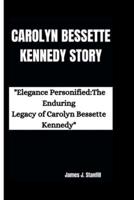 Carolyn Bessette Kennedy Story