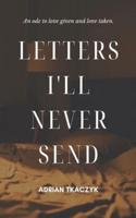 Letters I'll Never Send