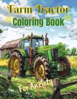 Farm Tractor Coloring Book for Anxiety