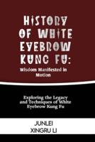 History of White Eyebrow Kung Fu