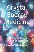 Crystal Energy Medicine