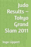 Judo Results - Tokyo Grand Slam 2011