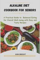Alkaline Diet Cookbook for Seniors