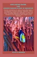 Exclusive Guide for Understanding Algae in Aquarium