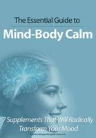 The Essential Guide to Mind-Body Calm