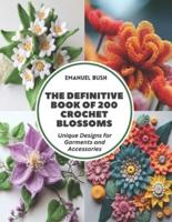The Definitive Book of 200 Crochet Blossoms
