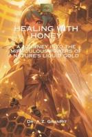 Healing With Honey