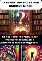 Interesting Facts for Curious Minds