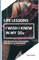 Life Lessons I Wish I Knew in My 20S
